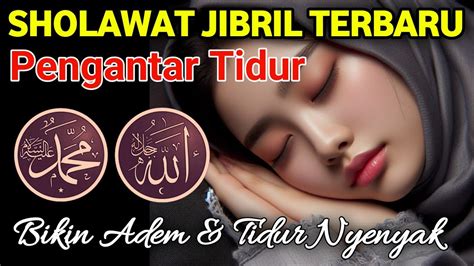 SHOLAWAT PENARIK REZEKI PALING MUSTAJAB SHOLAWAT NABI PENGANTAR TIDUR