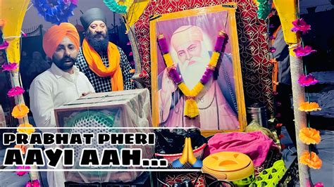 Prabhat Feri Aayi Aah😍 Guru Nanak Dev Ji Birthday Gurpurab 2022🔥