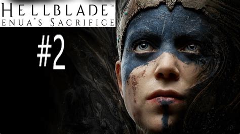 Hellblade Senuas Sacrifice Walkthrough Part 2 Valravn Youtube