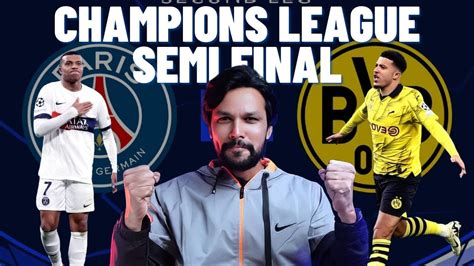 Psg Vs Borussia Dortmund Champions League Semi Final 2nd Leg Preview Championsleague Youtube