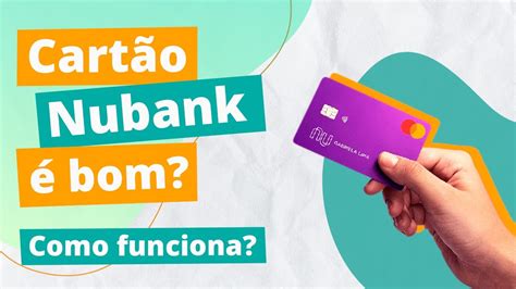 Cart O Nubank Como Funciona Quais S O Os Benef Cios Do Cart O De