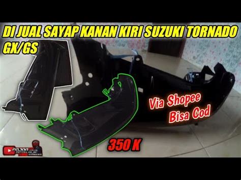 DI JUAL SAYAP KANA KIRI SUZUKI TORNADO GX GS VIA SHOPEE COD YouTube