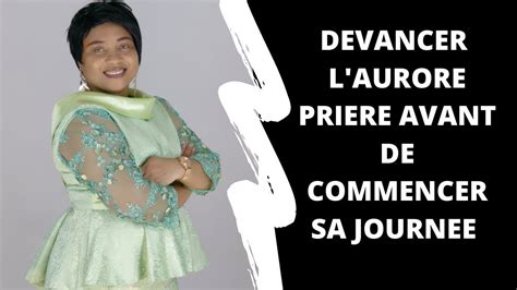 Devancer L Aurore Priere Du Matin By Prophetesse Fridha Deborah Youtube