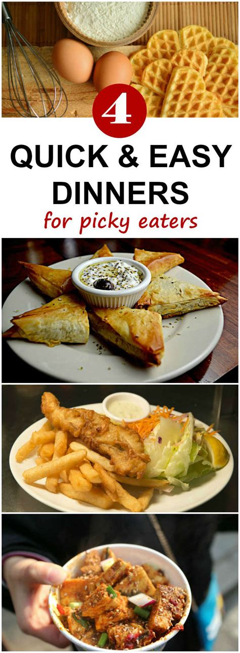 Four Quick And Easy Dinner Ideas For Picky Eaters