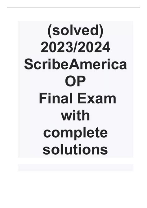 Solved Scribeamerica Op Final Exam With Complete Solutions Scribe