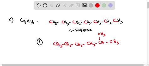 SOLVED:Draw the two branched-chain isomers with the formula C7 H16, where the longest chain in ...