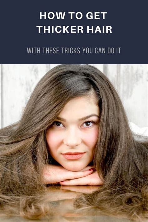 How To Get Thicker Hair With These Tricks You Can Do It Thick Hair Styles Get Thicker Hair