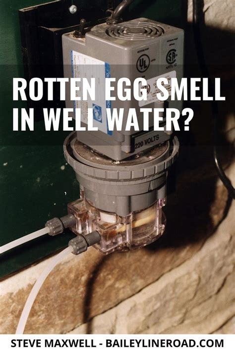 How Do I Get Rid Of Rotten Egg Smell In My Well Water