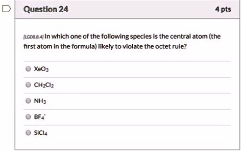 Solved Lgoa8 41 In Which One Of The Following Species Is The Central Atom The First Atom In