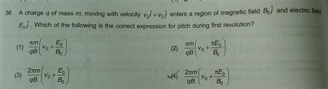 A Particle Of Mass In And Charge Q Moving With Velocity V Enters A