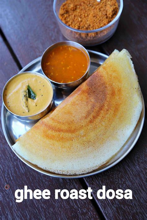 Ghee Roast Dosa Recipe Dosa Ghee Roast Ney Roast Dosa Recipe In