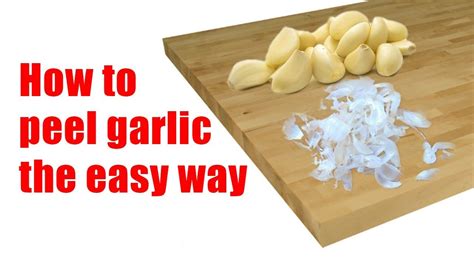 How To Peel Garlic The Easy Way Youtube