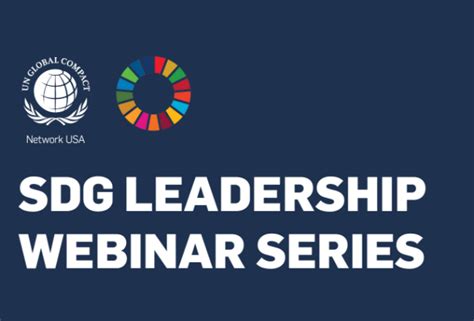 Sdg Leadership Webinar Series Global Compact Network Usa