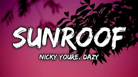 Nicky Youre Dazy Sunroof Lyrics Youtube