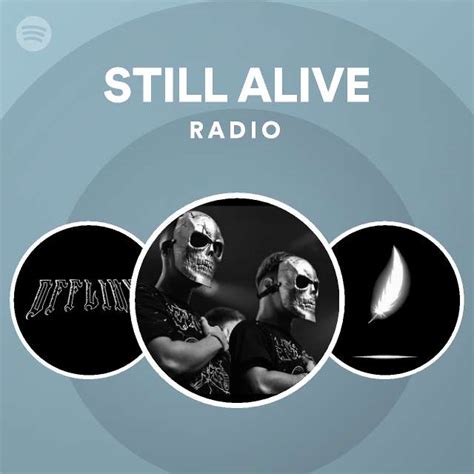 Still Alive Radio Spotify Playlist