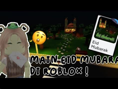 Main Eid Mubarak Di Roblox Roblox Indonesia Youtube