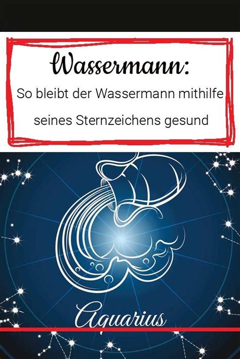 So Bleibt Der Wassermann Mithilfe Seines Sternzeichens Gesund