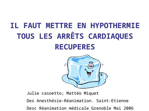 Ppt Il Faut Mettre En Hypothermie Tous Les Arr Ts Cardiaques