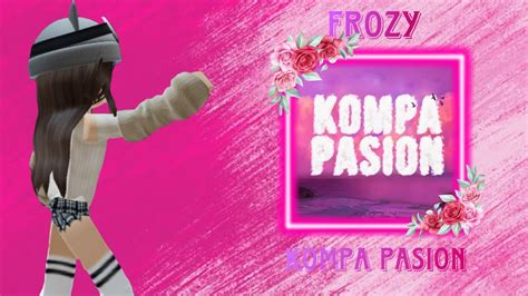 Frozy Kompà Pasion Youtube