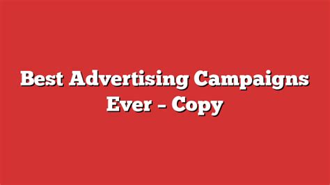Best Advertising Campaigns Ever Copy Froggy Ads