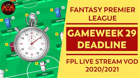 Fpl Gameweek 29 Deadline Can We Trust Spurs Live Stream Fantasy