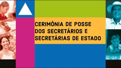 Acompanhe Ao Vivo A Cerim Nia De Posse Dos Secret Rios E Secretarias Do