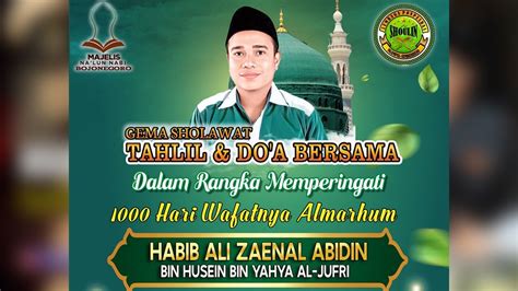 Live Hari Wafatnya Alm Habib Ali Zaenal Abidin Bin Husein Bin