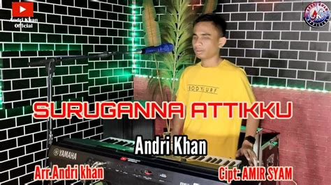 Lagu Bugis Suruganna Atikku Cipt Amir Syam Cover Andri Khan