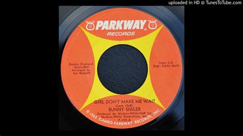 Bunny Sigler Girl Don T Make Me Wait 1968 Northern Soul YouTube