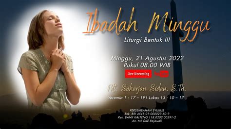 Live Streaming Ibadah Minggu Bentuk III 21 Agustus 2022 Pukul 08 00