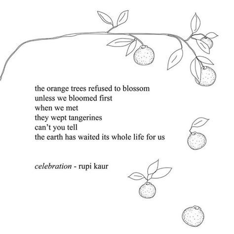 Orange Trees Rupi Kaur Quotes Rupi Kaur Short Poems