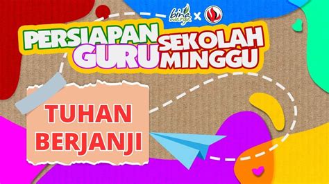 Persiapan GSM 161 BELAJAR DARI KISAH PERJANJIAN ALLAH DENGAN NUH