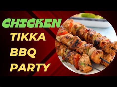 Tikka Party Chicken Tikka Tikka Party With Friends BBQ Party Seekh