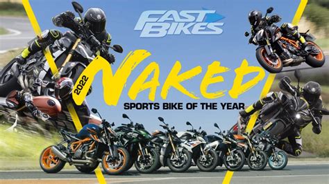 Launches Tests And The Naked Sports Bike Of The Year Fast Bikes