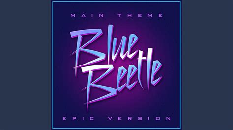 Blue Beetle Theme Epic Version YouTube Music