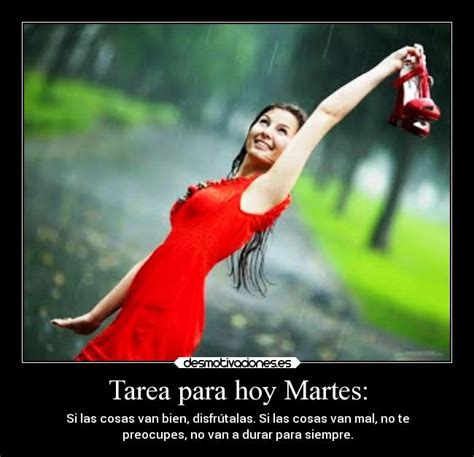 Tarea Para Hoy Martes Desmotivaciones