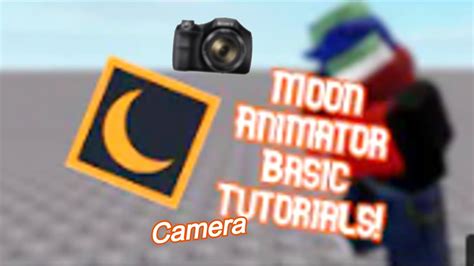 Moon Animator Tutorial Camera Roblox YouTube