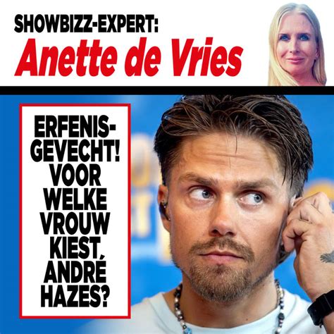 Showbizz Expert Anette De Vries Erfenisgevecht Voor Welke Vrouw