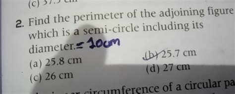 2 Find The Perimeter Of The Adjoining Figure Which Is A Semi Circle Incl