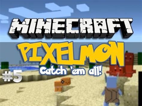 Minecraft Pixelmon Catch Em All Episode 5 YouTube