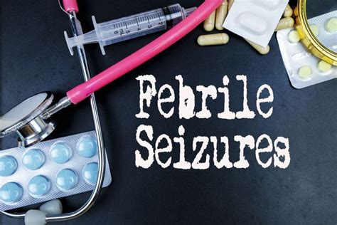 10 Symptoms And Treatments Of Febrile Seizures Facty Health