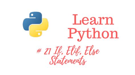 Learn Python Episode 21 If Elif Else Statements JTDigital Courses