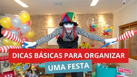 Dicas B Sicas Para Organizar Uma Festa Youtube