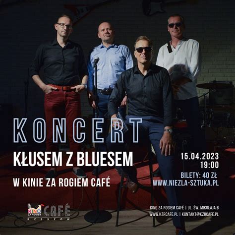 K Usem Z Blusem Koncert W Kinie Za Rogiem Caf Kino Za Rogiem Caf