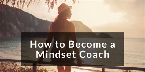 How To Become A Mindset Coach A Step By Step Guide Universal Coach