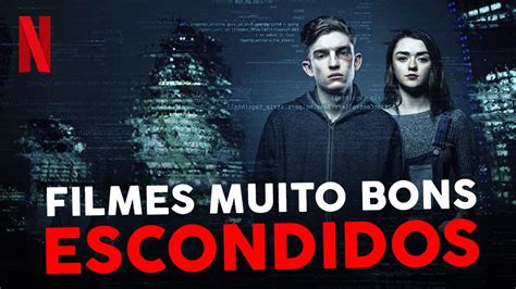 Melhores Filmes Escondidos Na Netflix Para Assistir Em Youtube