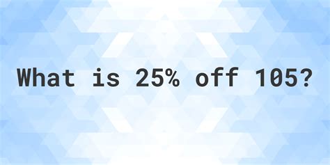 What is 25% off 105? - Calculatio