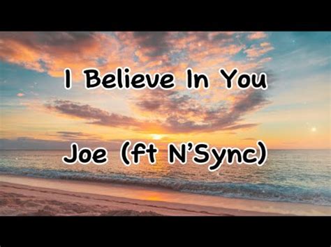 Joe Feat NSync I Believe In You Lyrics YouTube