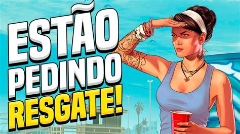 Est O Pedindo Resgate Do Gta Rockstar Se Pronunciou Youtube