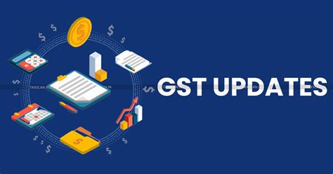 Gst Updates And Developments In